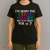 Im Ready For First Grade But Is It Ready For Me T-Shirt thumb 4