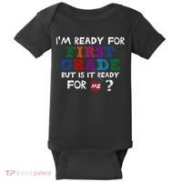 Im Ready For First Grade But Is It Ready For Me Baby Bodysuit thumb 0