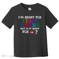 Im Ready For First Grade But Is It Ready For Me Toddler T-Shirt thumb 0