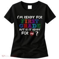 Im Ready For First Grade But Is It Ready For Me Women's T-Shirt thumb 0