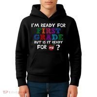 Im Ready For First Grade But Is It Ready For Me Kids Hoodie thumb 4