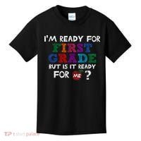 Im Ready For First Grade But Is It Ready For Me Kids T-Shirt thumb 0