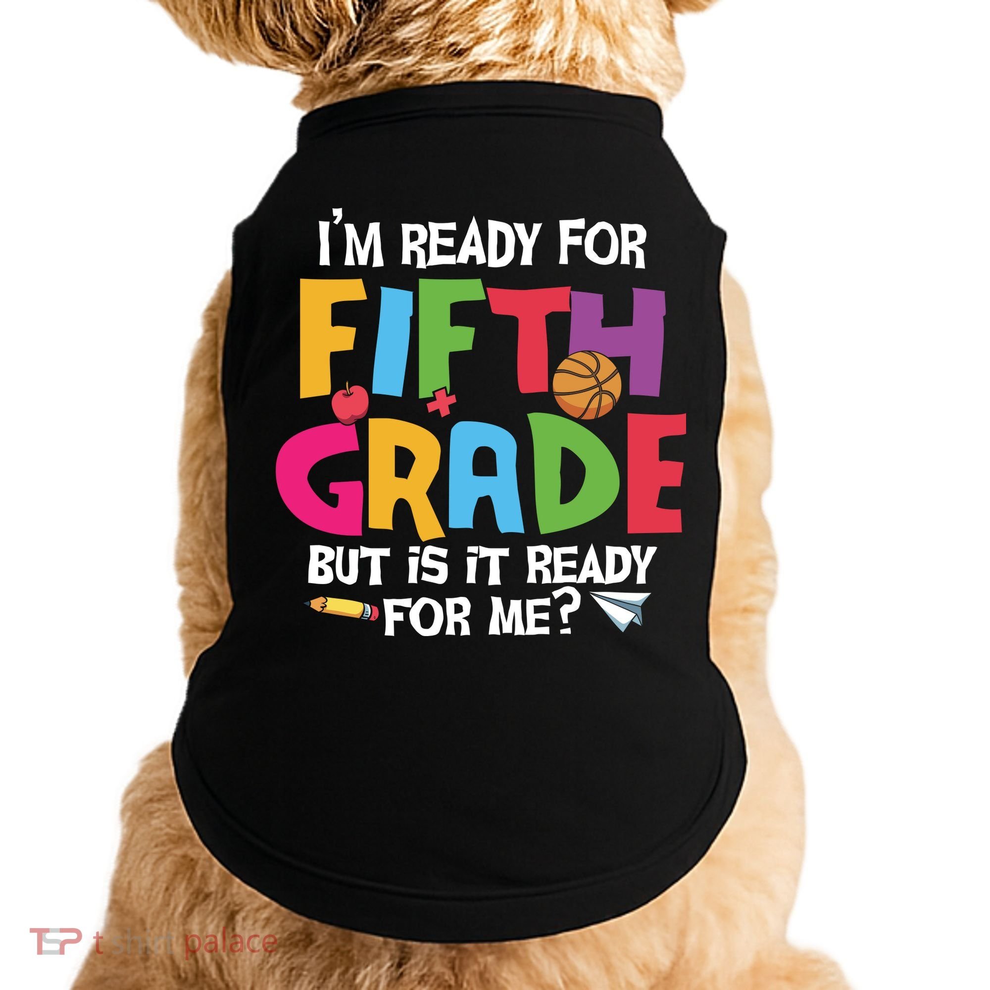 I'm Ready For 5th Grade Back To School First Day Of School Doggie Tank