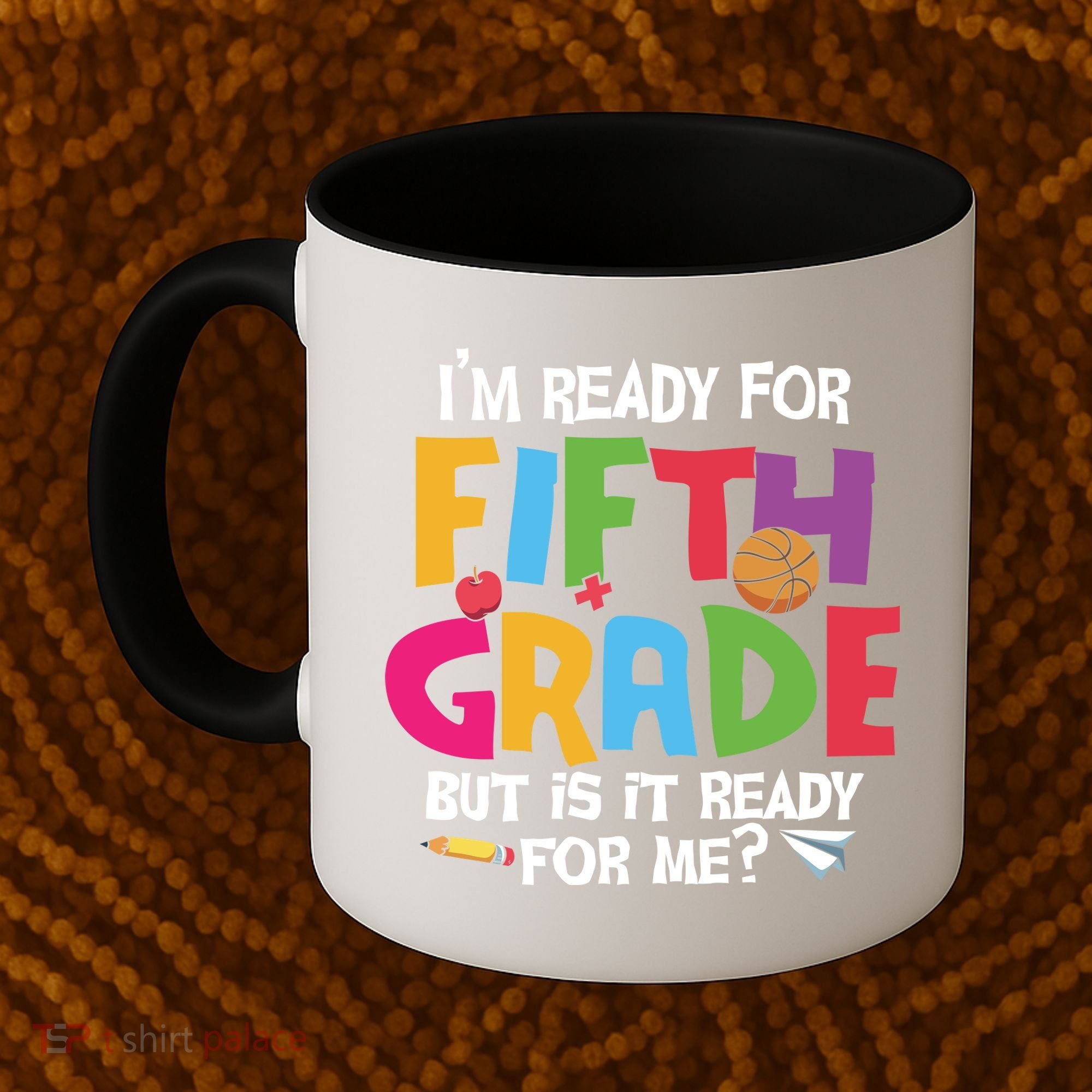 I'm Ready For 5th Grade Back To School First Day Of School Coffee Mug