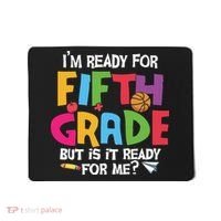I'm Ready For 5th Grade Back To School First Day Of School Mousepad thumb 0