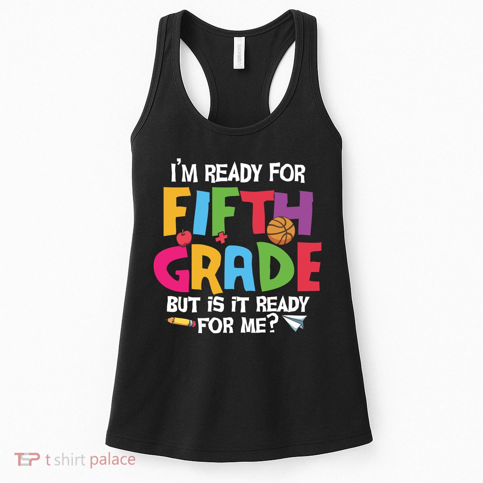 I'm Ready For 5th Grade Back To School First Day Of School Women's Tank Top
