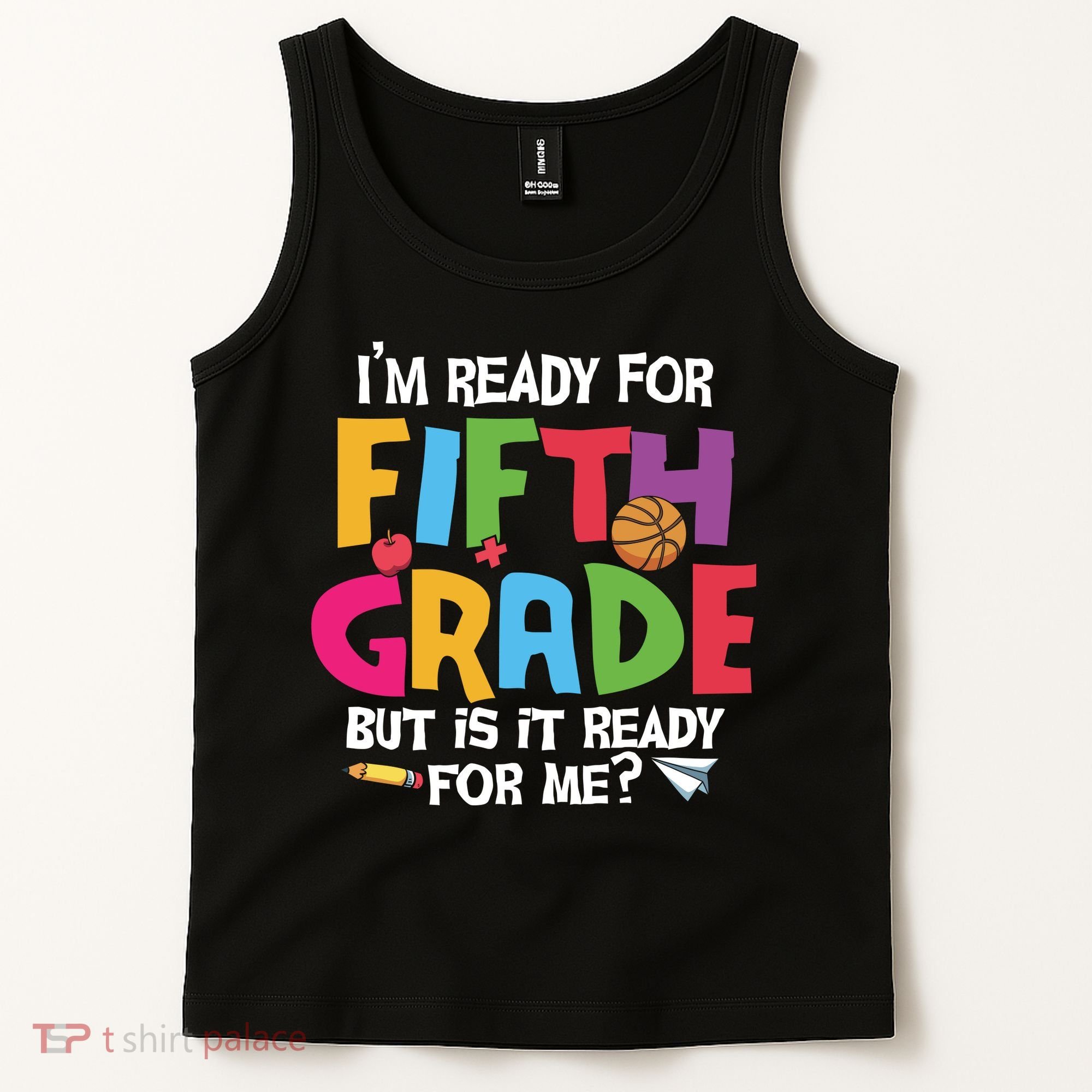 I'm Ready For 5th Grade Back To School First Day Of School Tank Top
