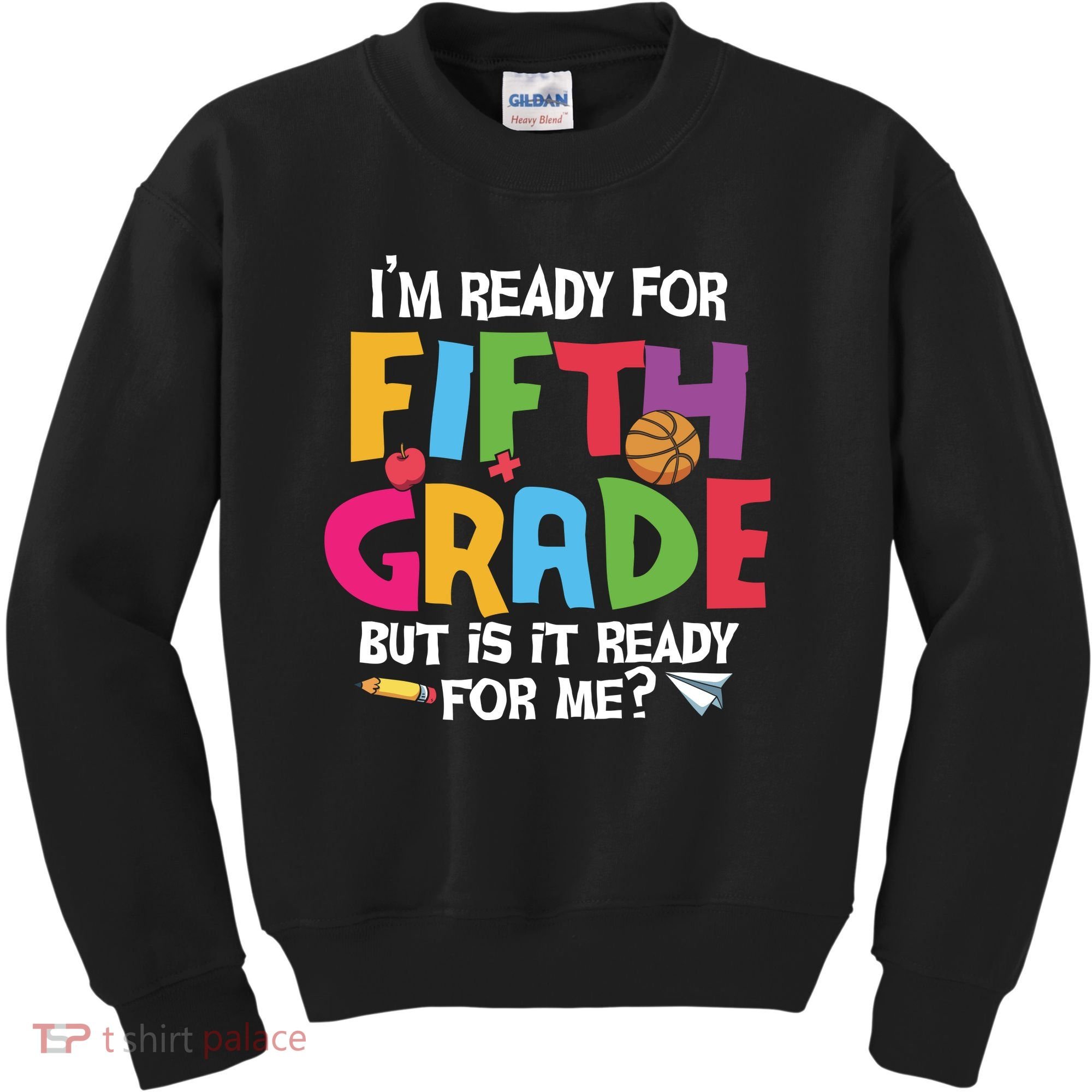 I'm Ready For 5th Grade Back To School First Day Of School Kids Sweatshirt