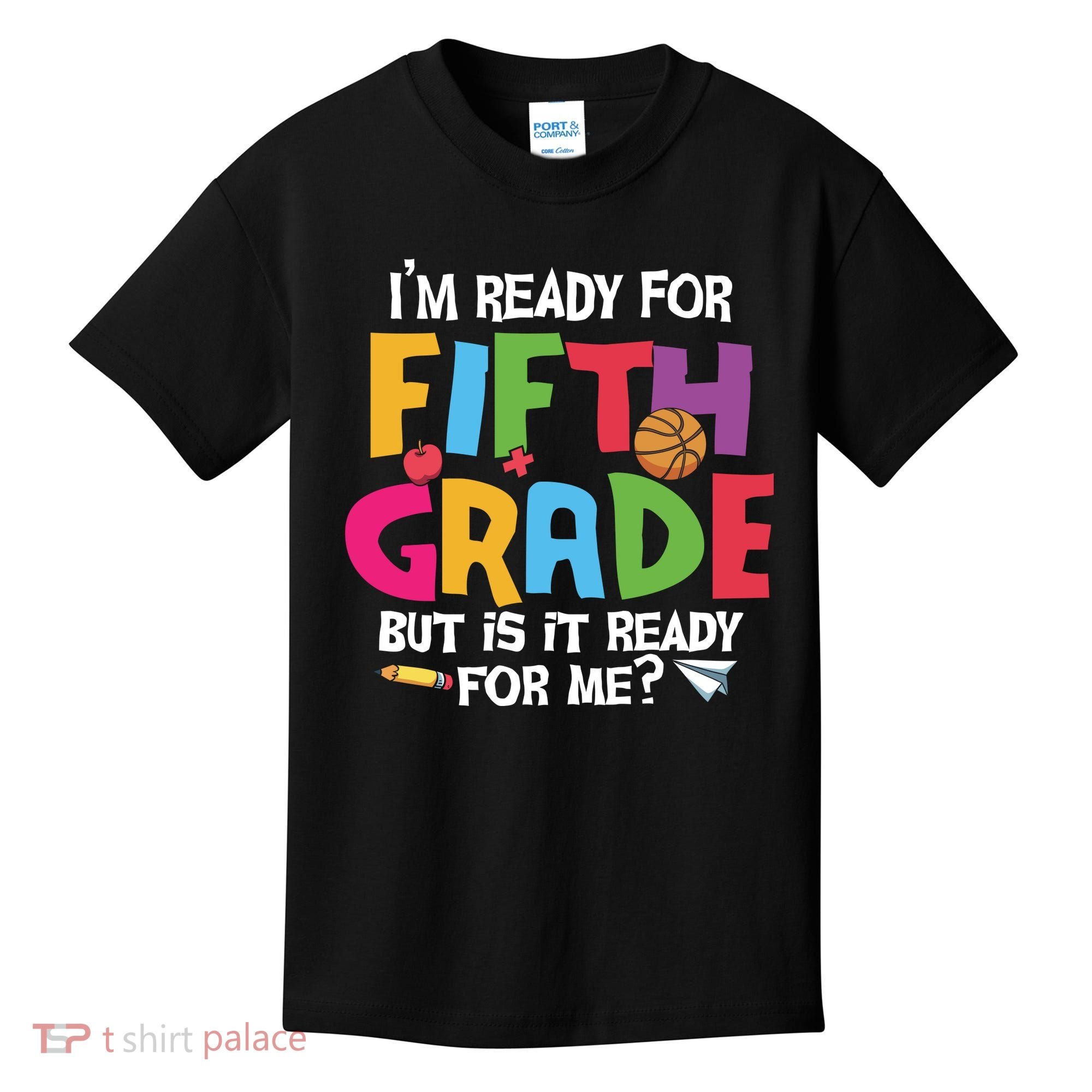 I'm Ready For 5th Grade Back To School First Day Of School Kids T-Shirt