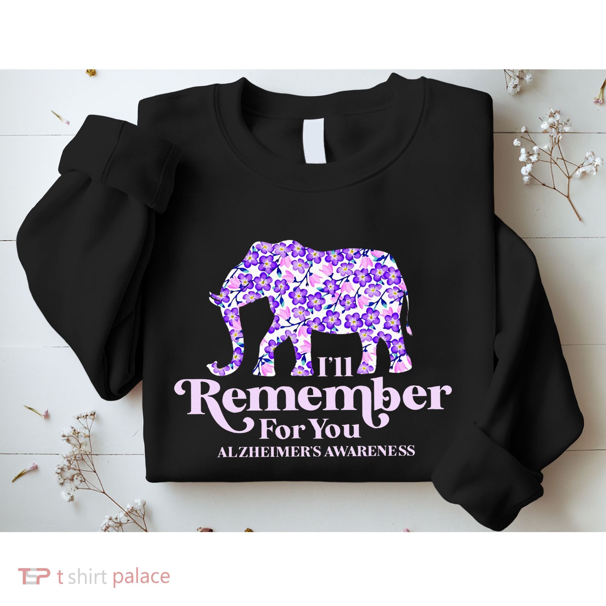ILl Remember For You AlzheimerS Awareness Elephant Flower Sweatshirt