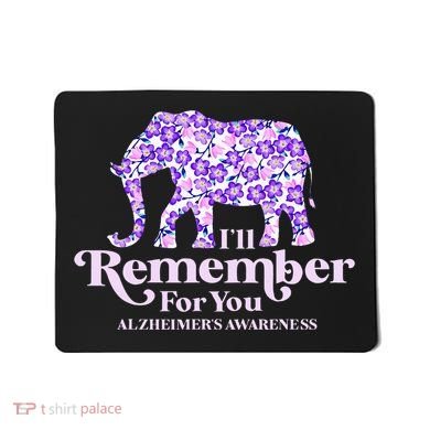 ILl Remember For You AlzheimerS Awareness Elephant Flower Mousepad