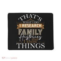 I Research Family Histories Genealogy Genealogist Ancestry Mousepad thumb 0