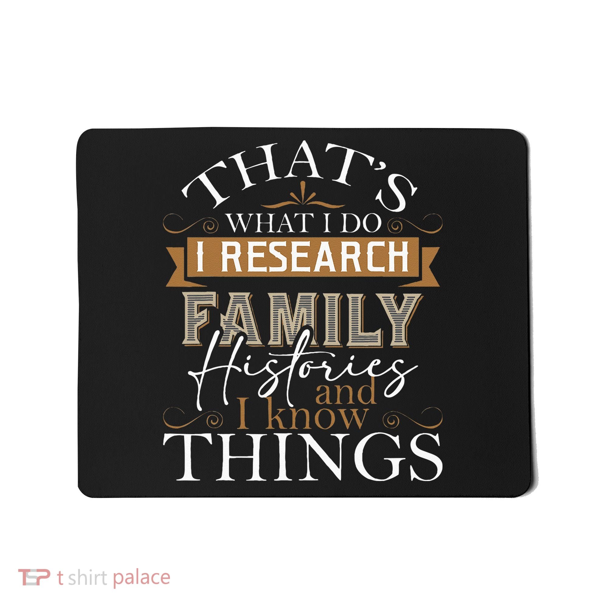 I Research Family Histories Genealogy Genealogist Ancestry Mousepad
