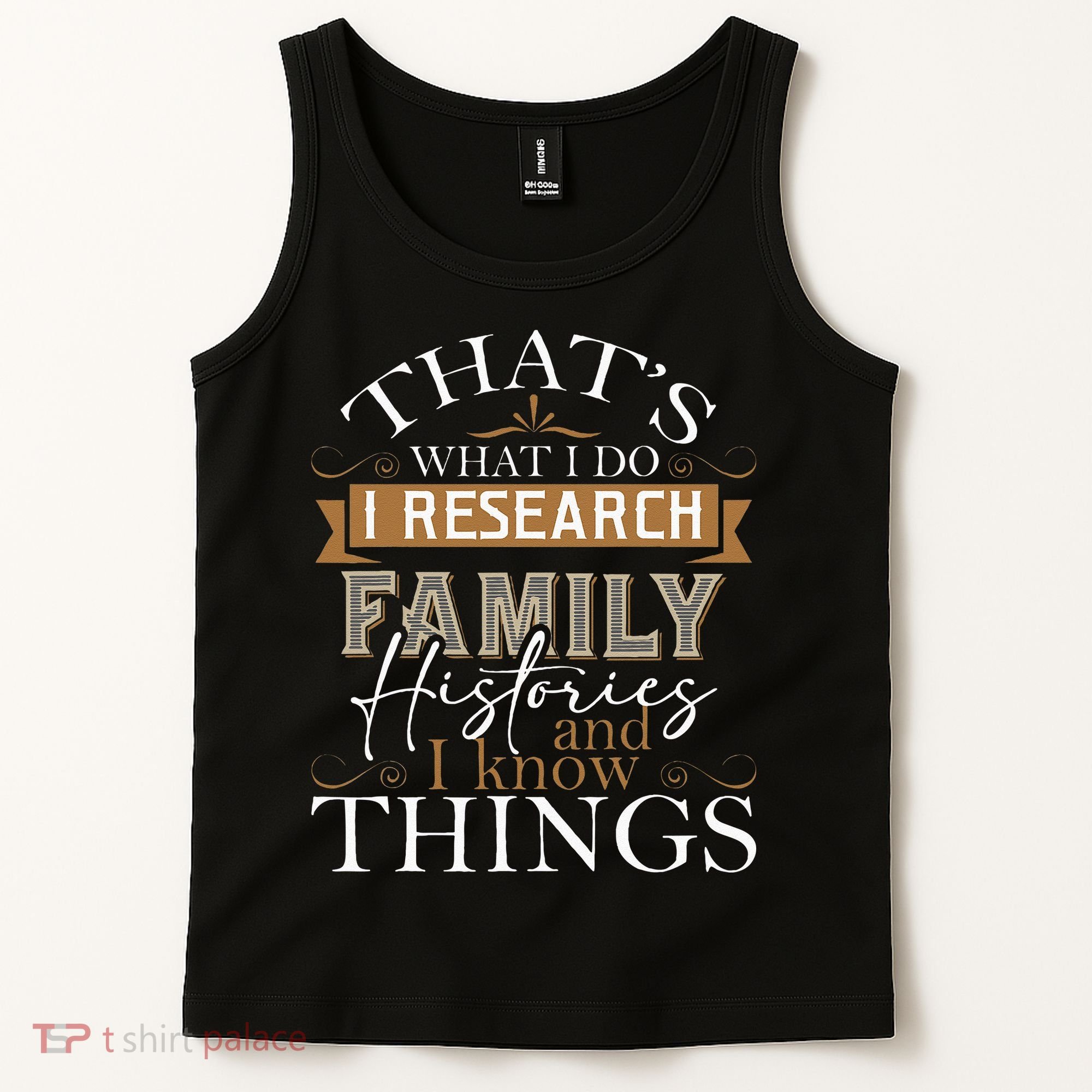 I Research Family Histories Genealogy Genealogist Ancestry Tank Top