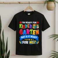 Im Ready For Kindergarten But Is It Ready For Me Kindergarten Back To School T-Shirt thumb 2