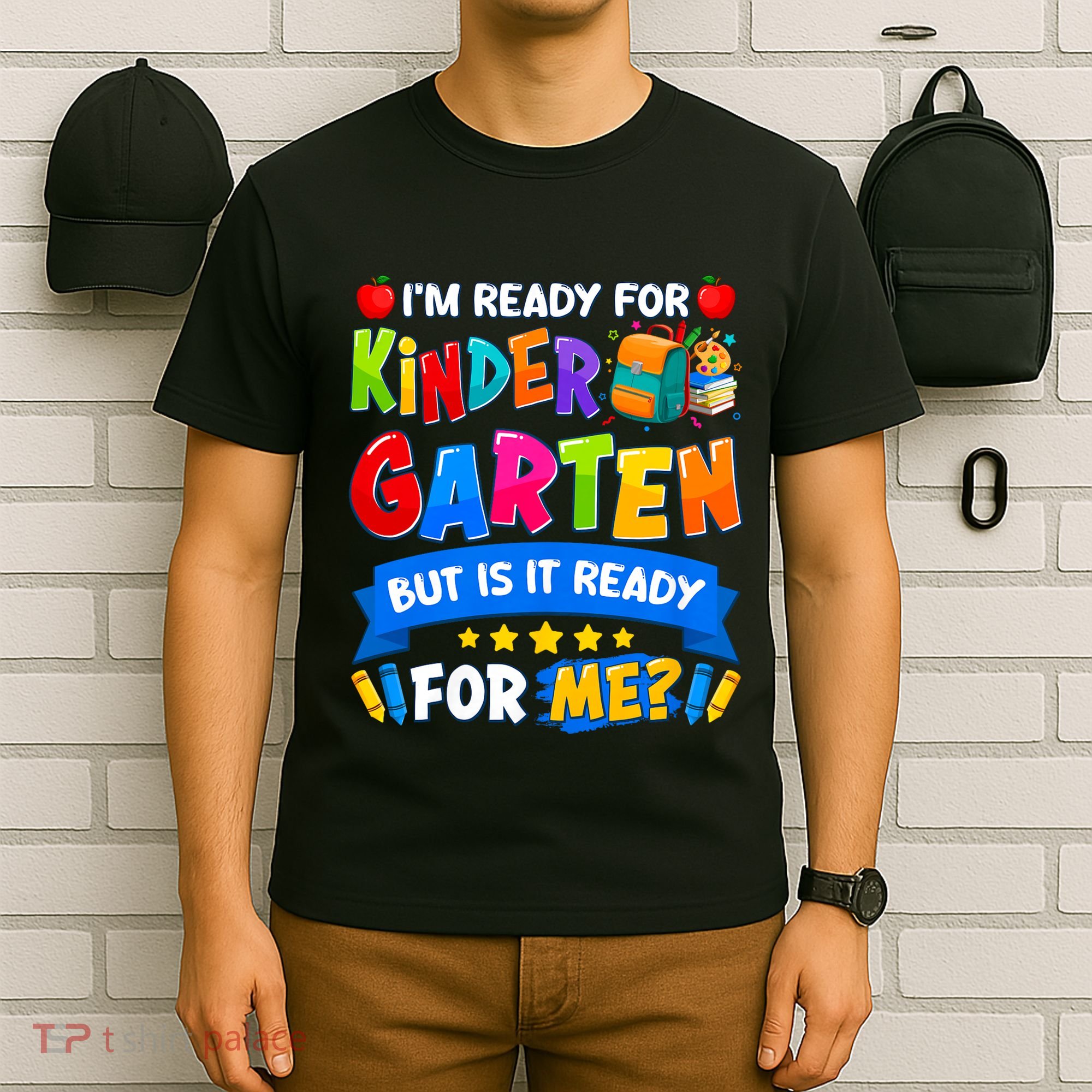 Im Ready For Kindergarten But Is It Ready For Me Kindergarten Back To School T-Shirt