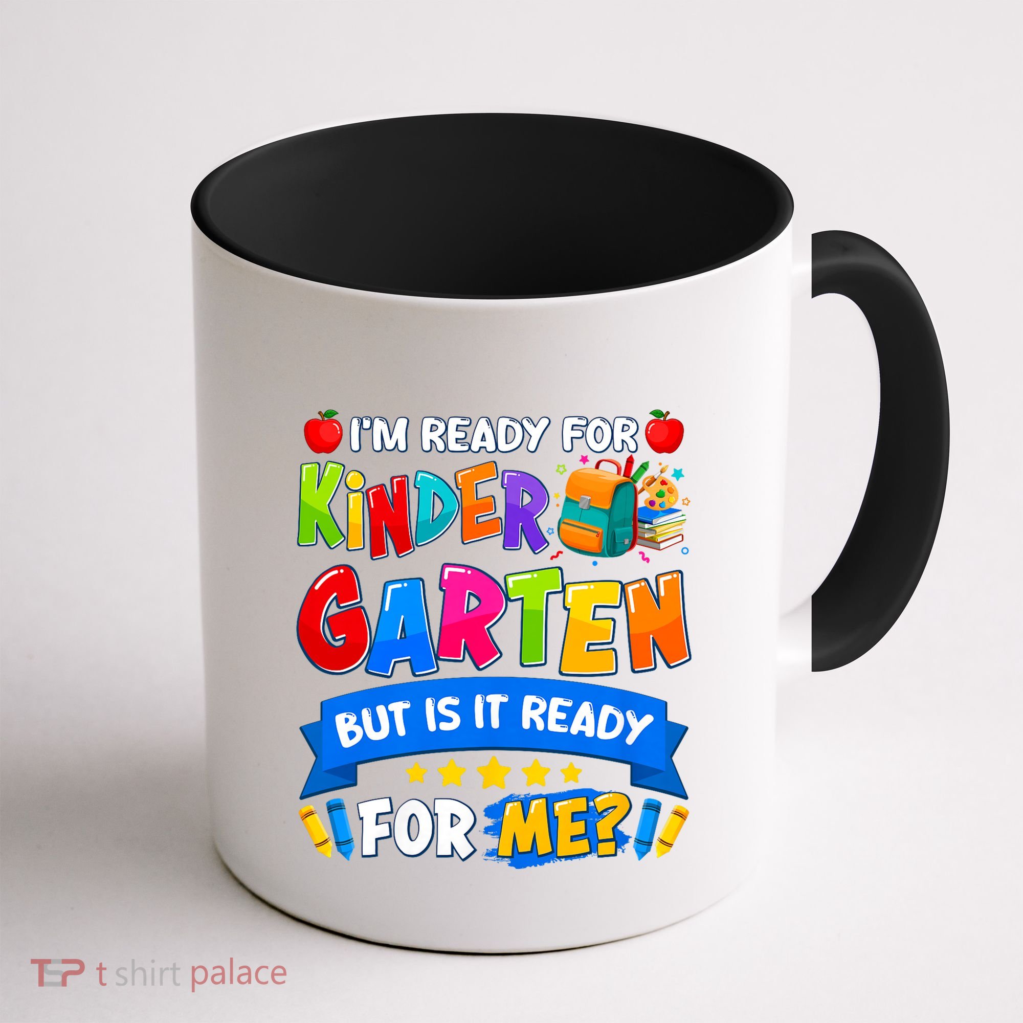 Im Ready For Kindergarten But Is It Ready For Me Kindergarten Back To School Coffee Mug