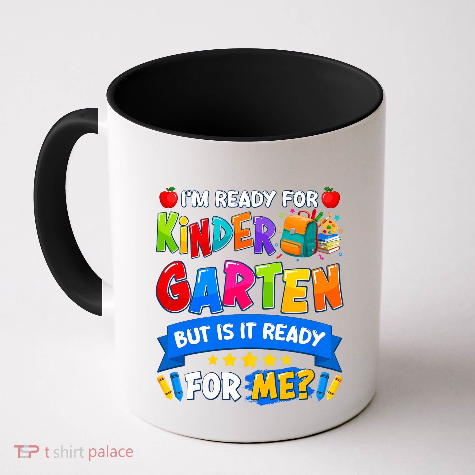 Im Ready For Kindergarten But Is It Ready For Me Kindergarten Back To School Coffee Mug