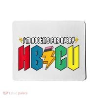 IM Rooting For Every Hbcu African American College Alumnus Mousepad thumb 0