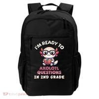 I'm Ready For 2nd Grade Axolotl Questions Funny 2nd Grade Backpack thumb 0