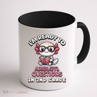 I'm Ready For 2nd Grade Axolotl Questions Funny 2nd Grade Coffee Mug thumb 1