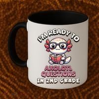 I'm Ready For 2nd Grade Axolotl Questions Funny 2nd Grade Coffee Mug thumb 2