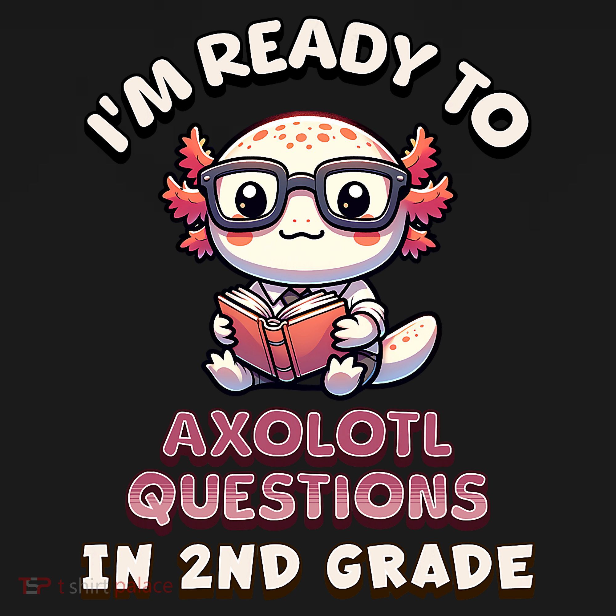 I'm Ready For 2nd Grade Axolotl Questions Funny 2nd Grade Baby Bodysuit