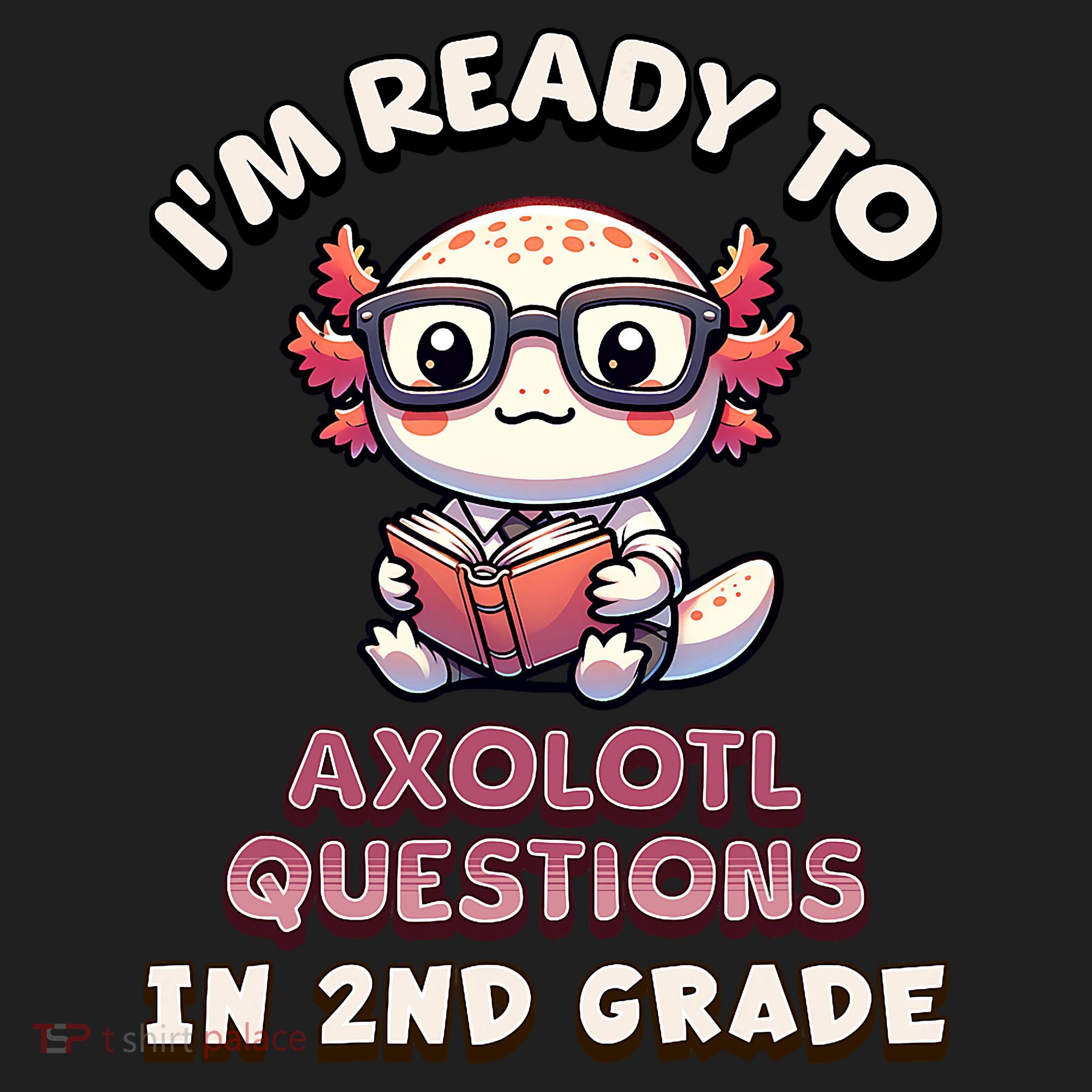 I'm Ready For 2nd Grade Axolotl Questions Funny 2nd Grade Golf Towel