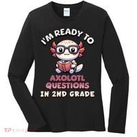 I'm Ready For 2nd Grade Axolotl Questions Funny 2nd Grade Women's Long Sleeve Shirt thumb 0