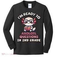 I'm Ready For 2nd Grade Axolotl Questions Funny 2nd Grade Kids Long Sleeve Shirt thumb 0