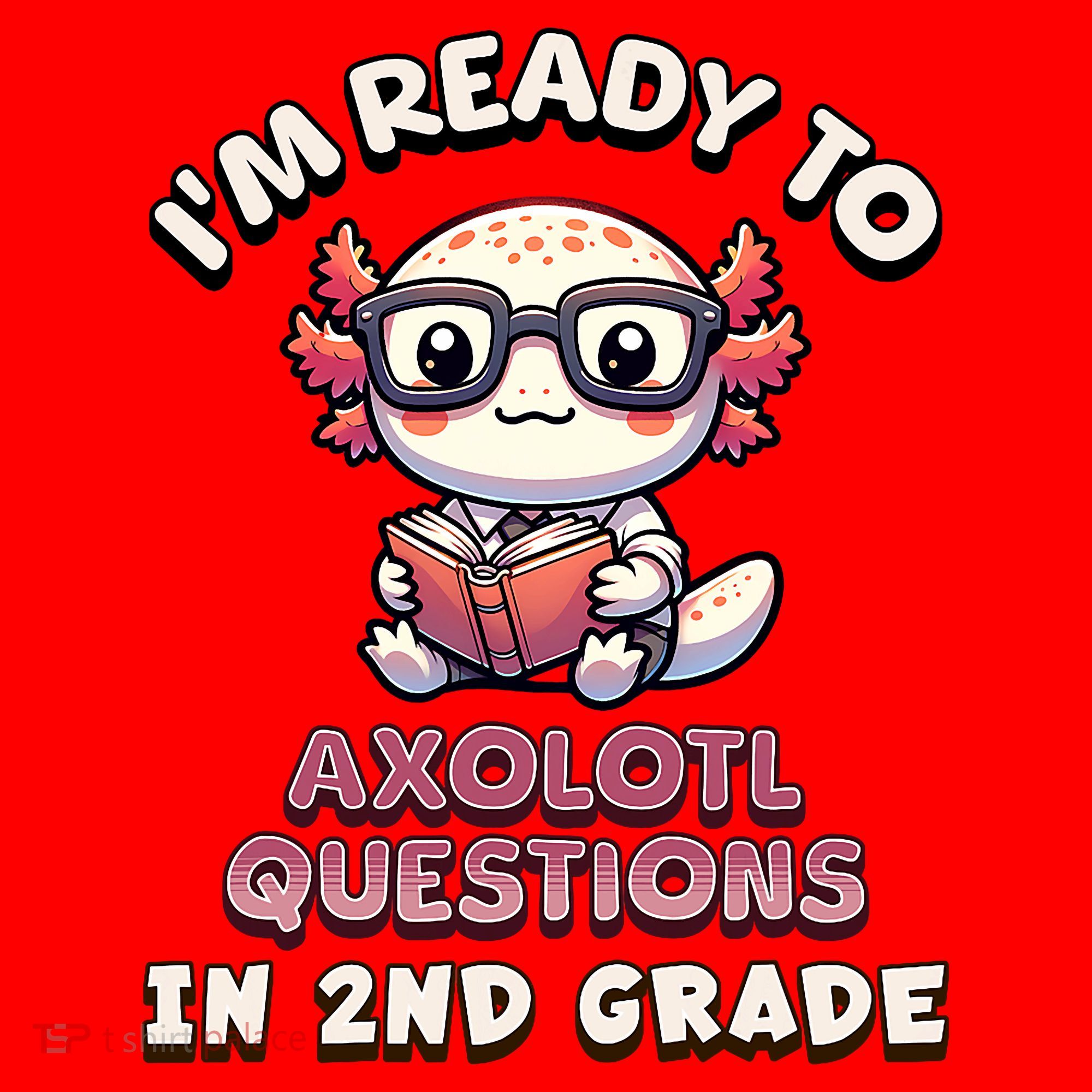 I'm Ready For 2nd Grade Axolotl Questions Funny 2nd Grade Santa Hat