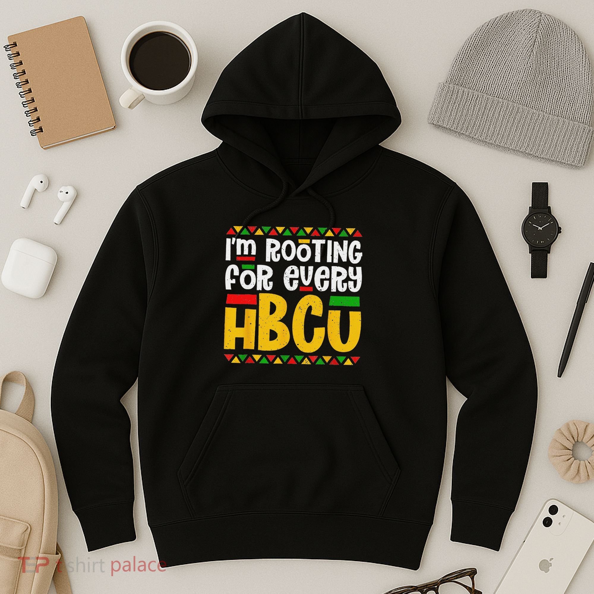 IM Rooting For Every Hbcu Historical Black College Student Hoodie