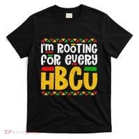 IM Rooting For Every Hbcu Historical Black College Student T-Shirt thumb 0