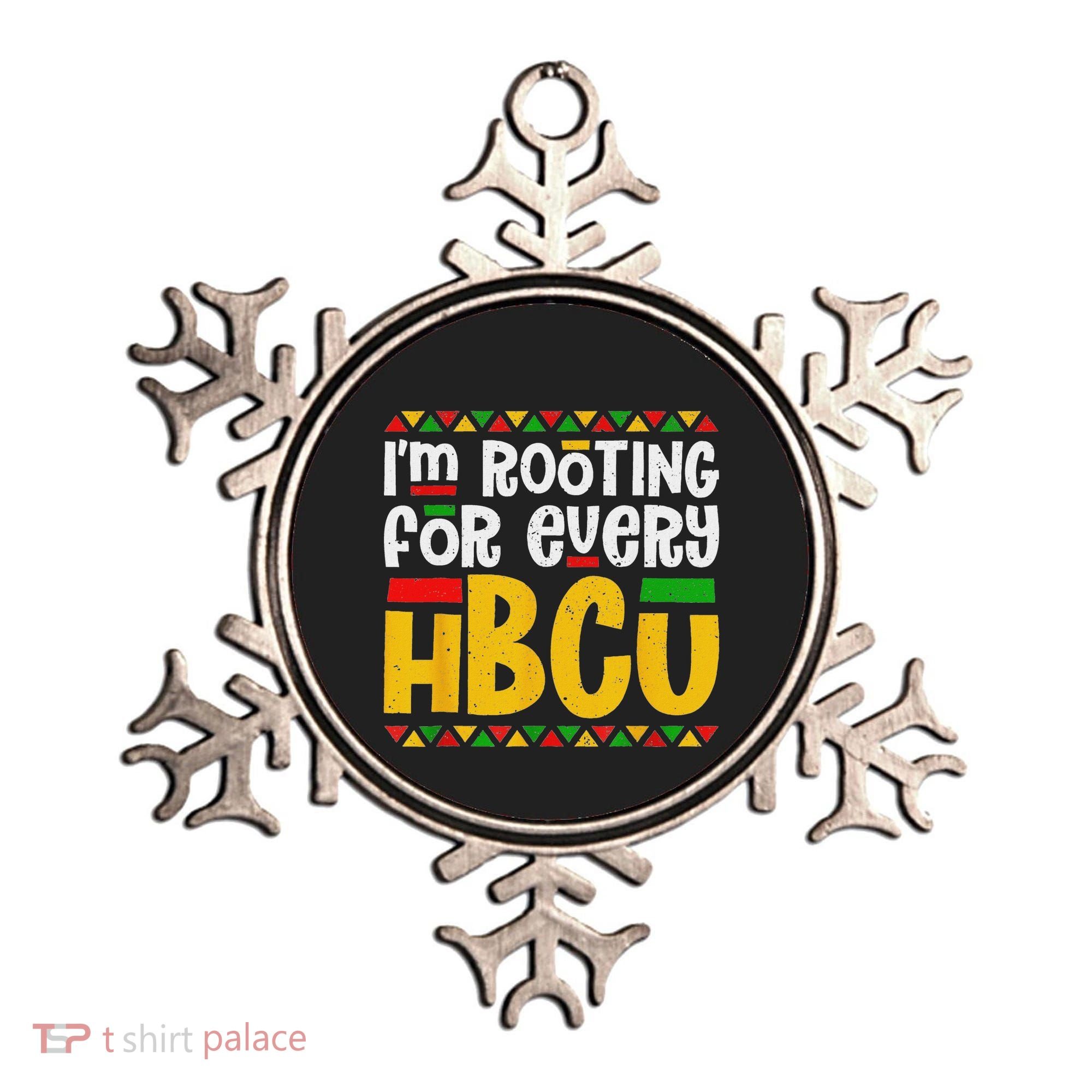 IM Rooting For Every Hbcu Historical Black College Student Ornament