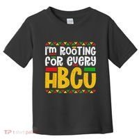 IM Rooting For Every Hbcu Historical Black College Student Toddler T-Shirt thumb 0