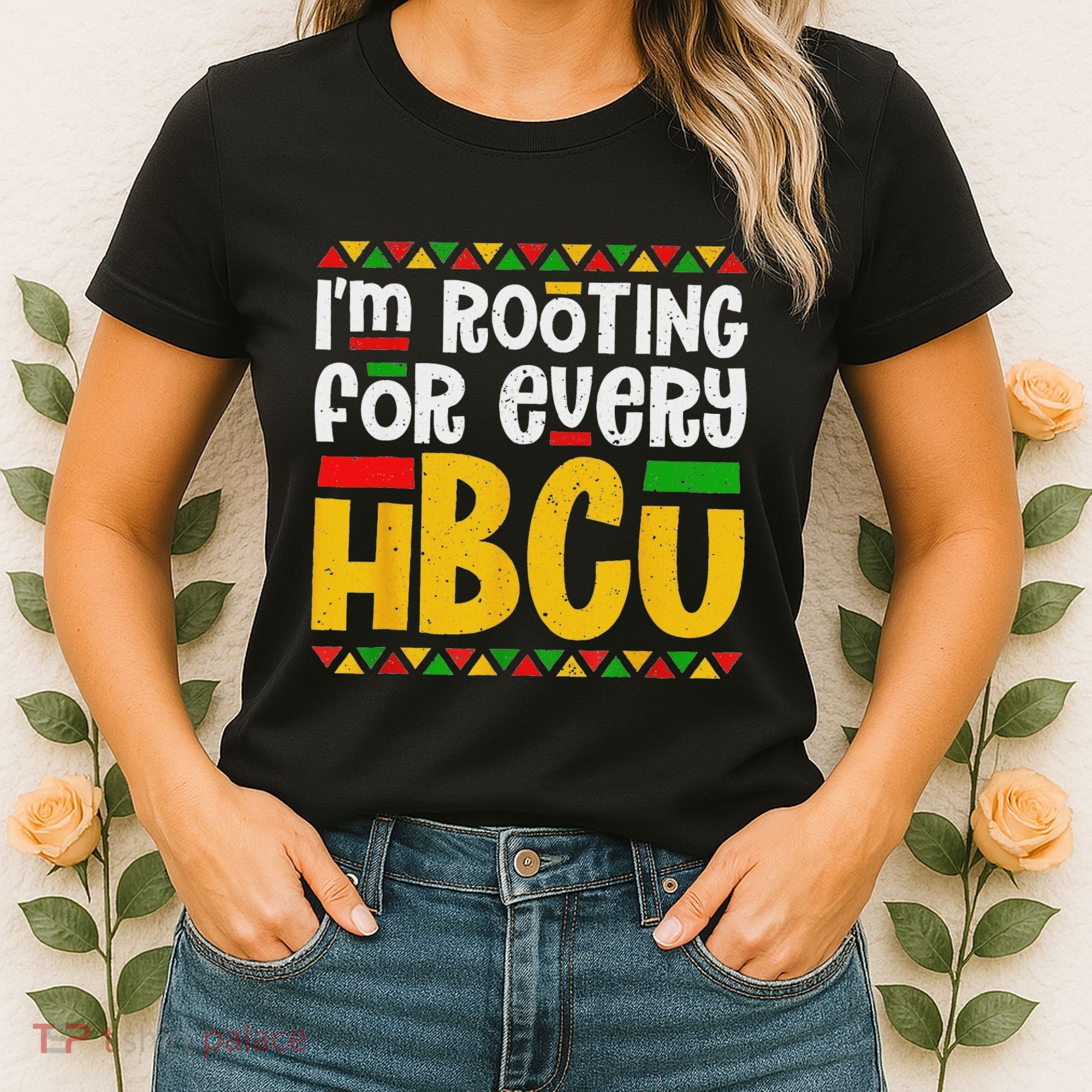 IM Rooting For Every Hbcu Historical Black College Student Women's T-Shirt