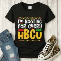 IM Rooting For Every Hbcu Historical Black College Student Women's T-Shirt thumb 3