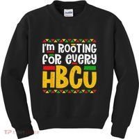 IM Rooting For Every Hbcu Historical Black College Student Kids Sweatshirt thumb 0