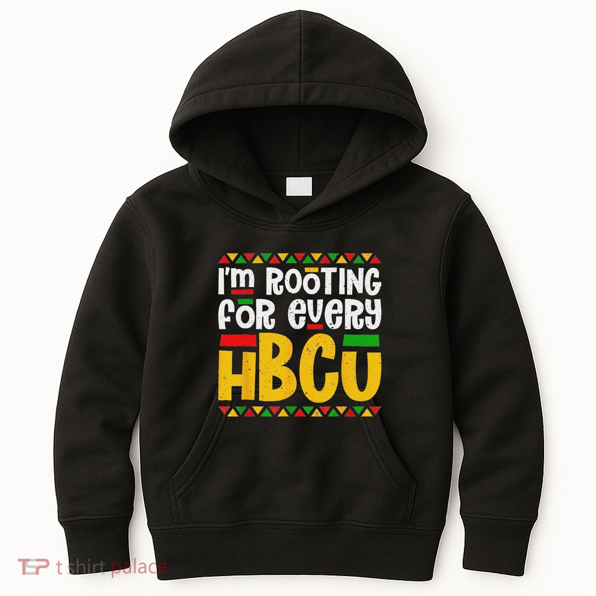 IM Rooting For Every Hbcu Historical Black College Student Kids Hoodie