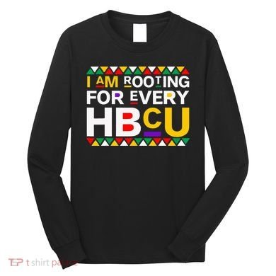 I'm Rooting For Every HBCU Long Sleeve Shirt
