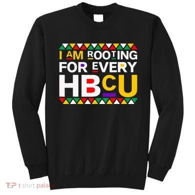 I'm Rooting For Every HBCU Sweatshirt