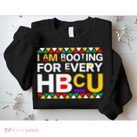 I'm Rooting For Every HBCU Sweatshirt thumb 2