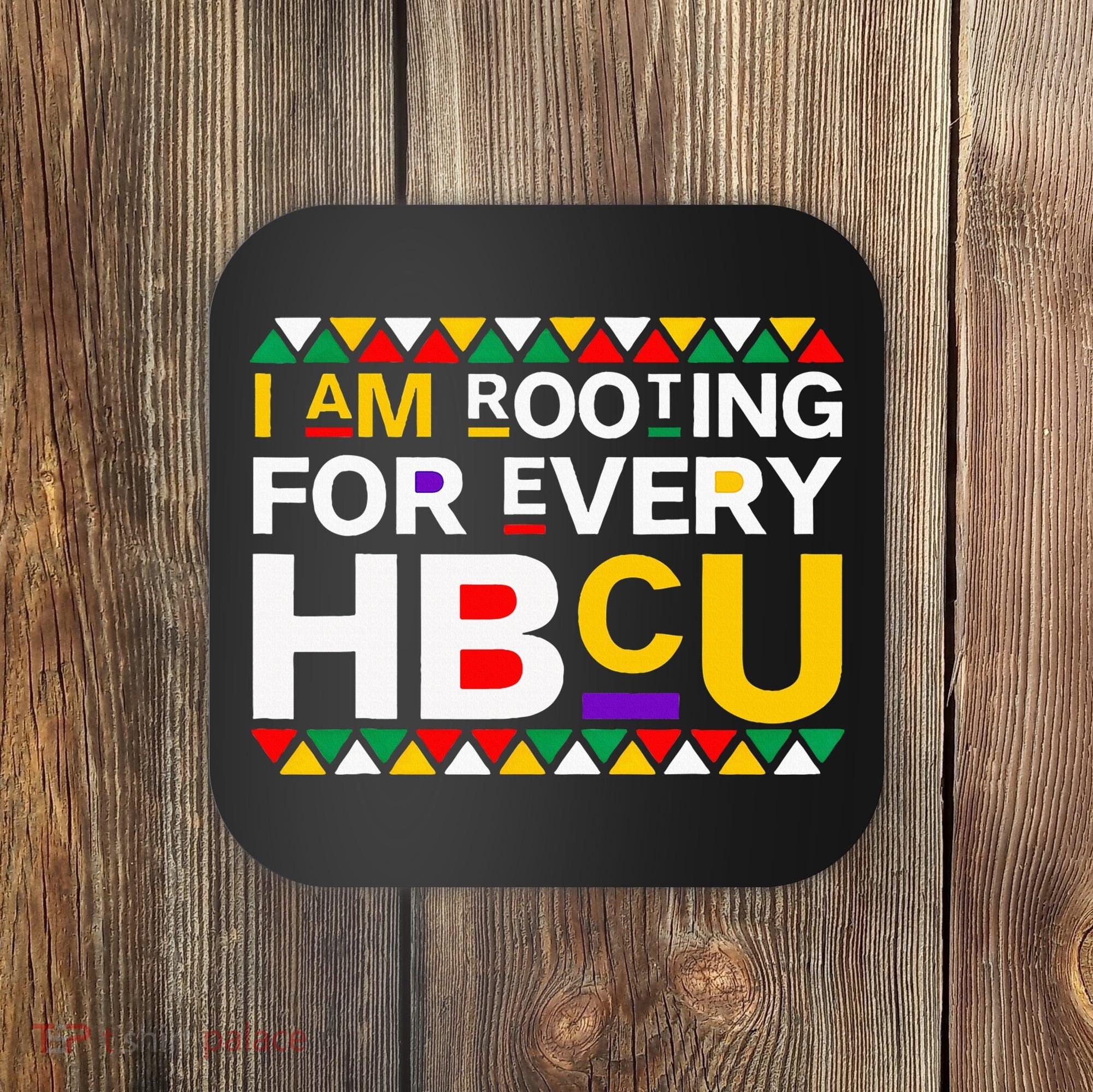 I'm Rooting For Every HBCU Coaster