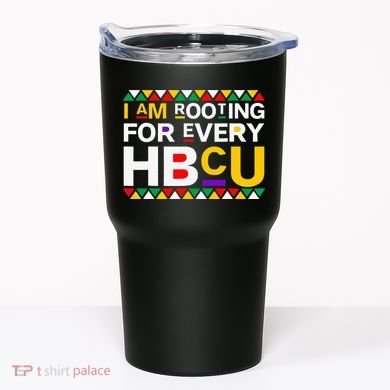 I'm Rooting For Every HBCU Tumbler