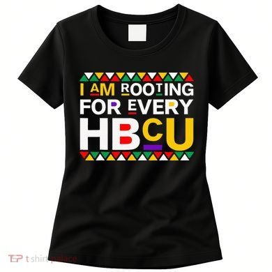 I'm Rooting For Every HBCU Women's T-Shirt
