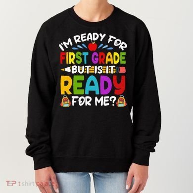 Im Ready For First Grade Back To School 1st Grade Women's Sweatshirt