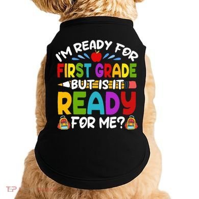 Im Ready For First Grade Back To School 1st Grade Doggie Tank