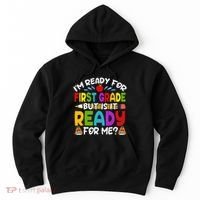 Im Ready For First Grade Back To School 1st Grade Hoodie thumb 0