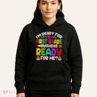 Im Ready For First Grade Back To School 1st Grade Hoodie thumb 5
