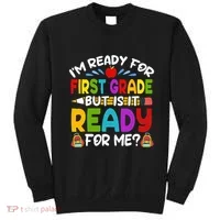 Im Ready For First Grade Back To School 1st Grade Sweatshirt thumb 0